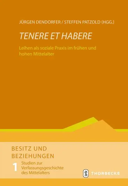 Cover: 9783799550406 | TENERE ET HABERE | Jürgen Dendorfer (u. a.) | Buch | 484 S. | Deutsch