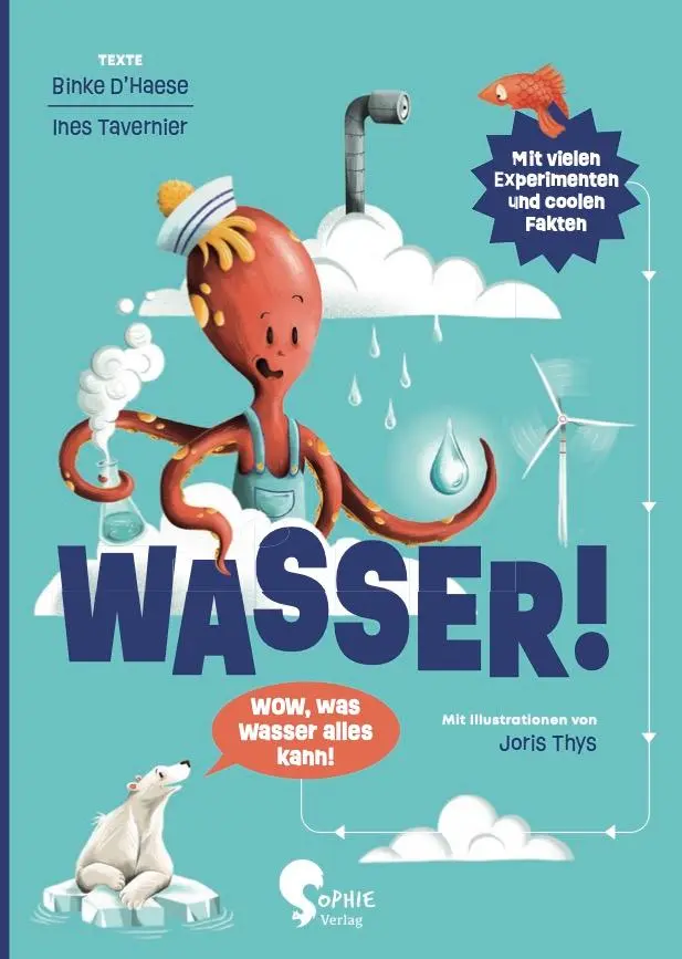 Cover: 9783968080406 | Wasser! | ÜBER 30 GESCHICHTEN UND EXPERIMENTE | Binke D'Haese (u. a.)