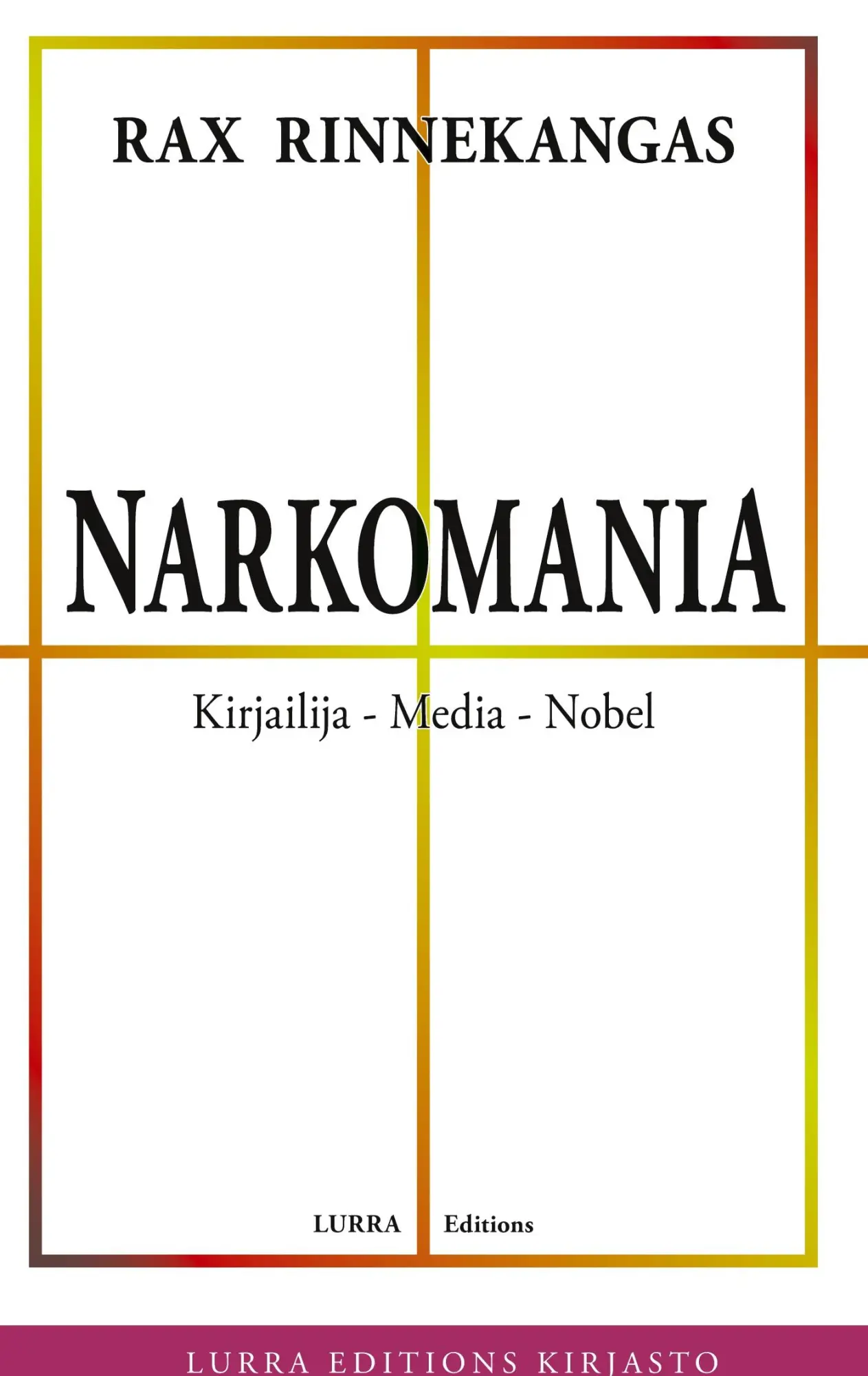 Cover: 9789527380406 | Narkomania | Kirjailija - Media - Nobel | Rax Rinnekangas | Buch