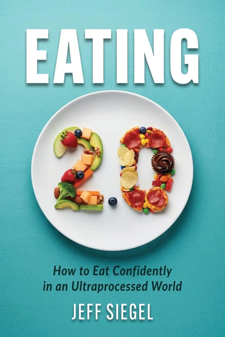 Cover: 9798989120406 | Eating 2.0 | How to Eat Confidently in an Ultraprocessed World | Buch
