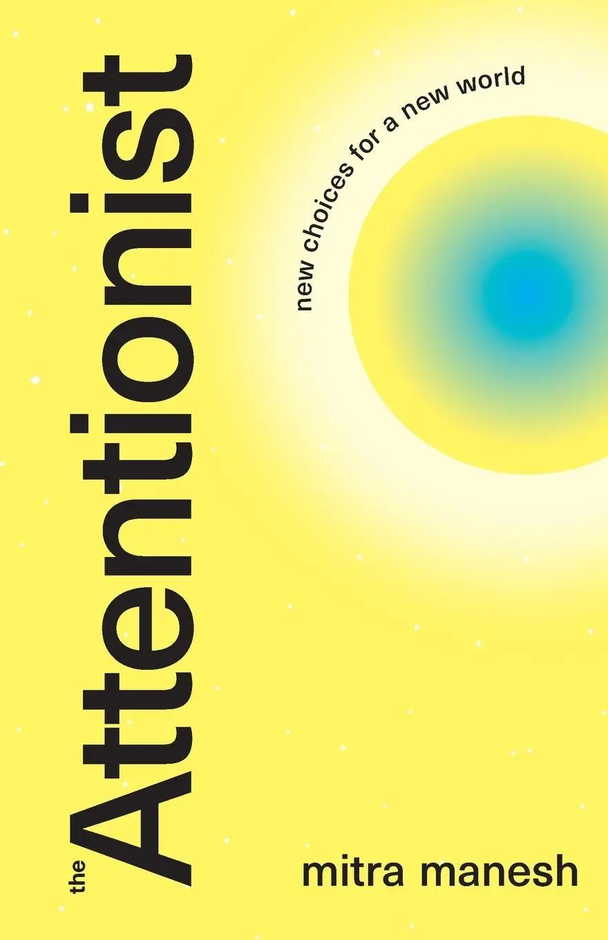 Cover: 9798993390406 | The Attentionist | New Choices for a New World | Mitra Manesh | Buch