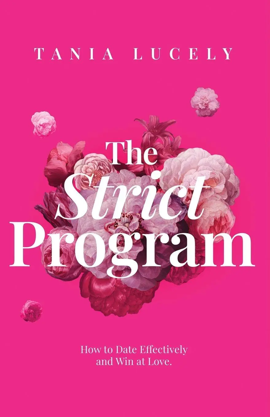 Cover: 9798995990406 | The Strict Program | How to date effectively and win at love | Lucely