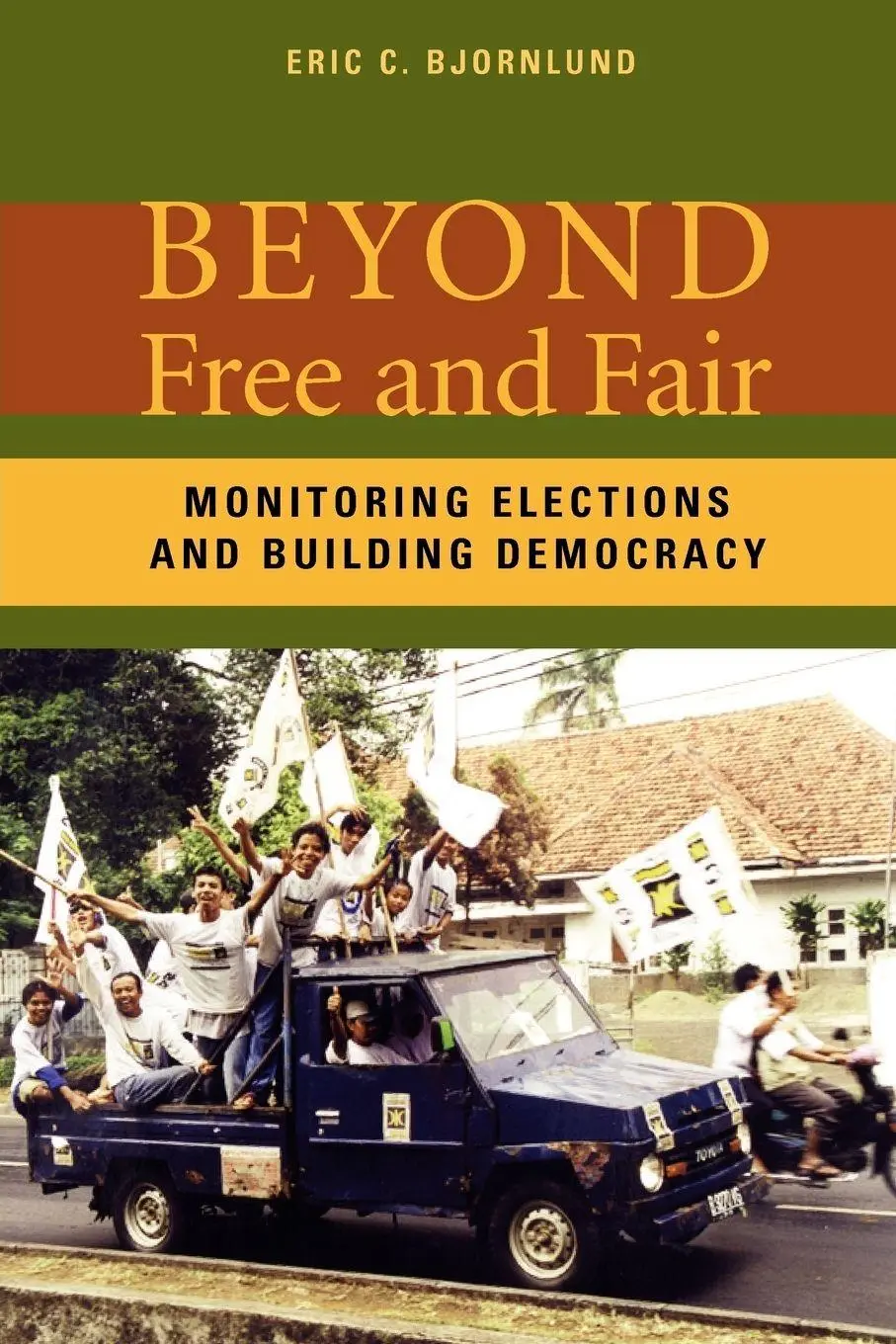 Cover: 9780801880506 | Beyond Free and Fair | Monitoring Elections and Building Democracy