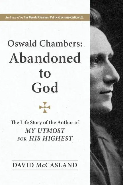 Cover: 9781572930506 | Oswald Chambers, Abandoned to God | David Mccasland | Taschenbuch