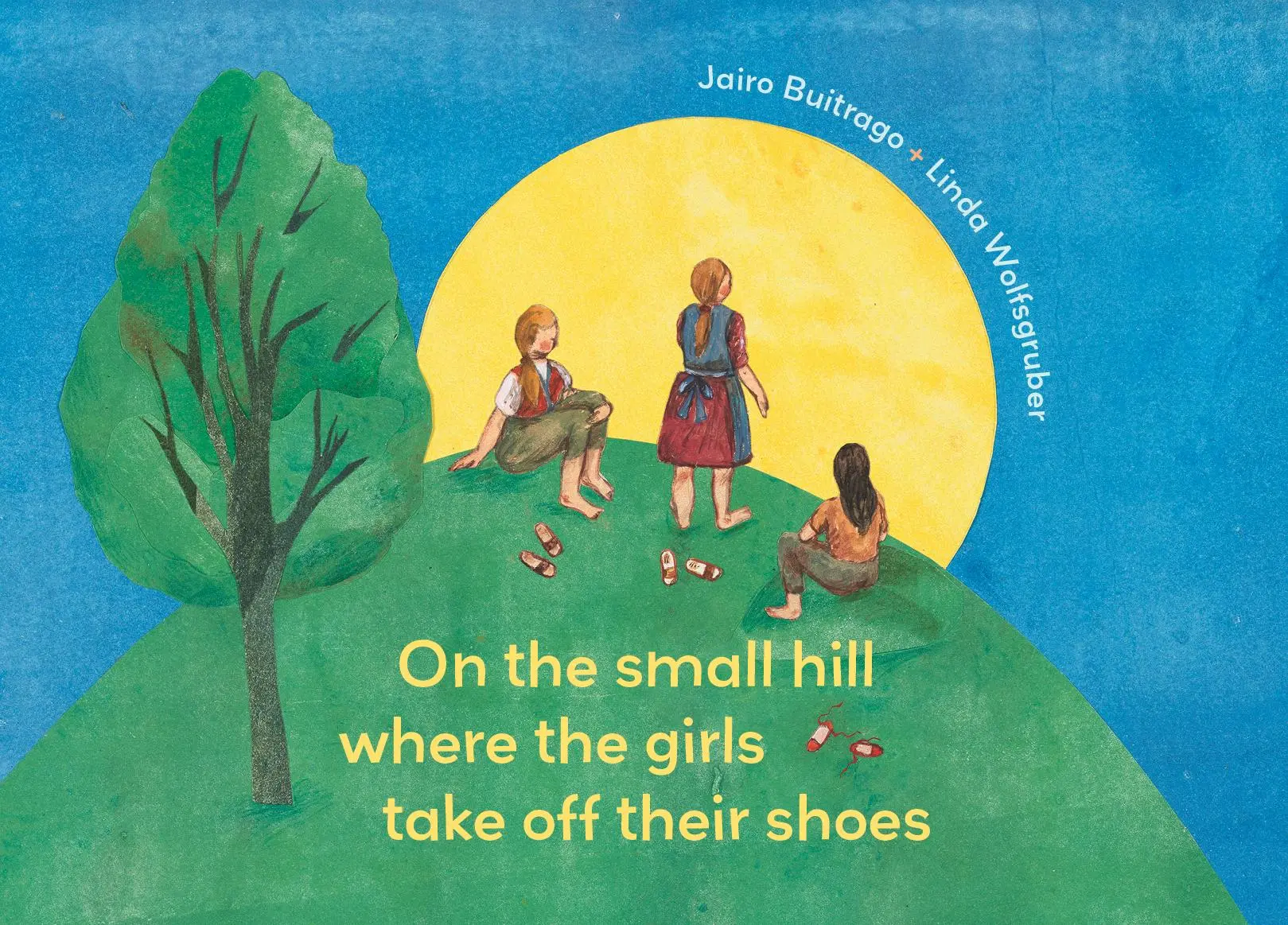 Cover: 9781778400506 | On the Small Hill Where the Girls Take Off Their Shoes | Buitrago
