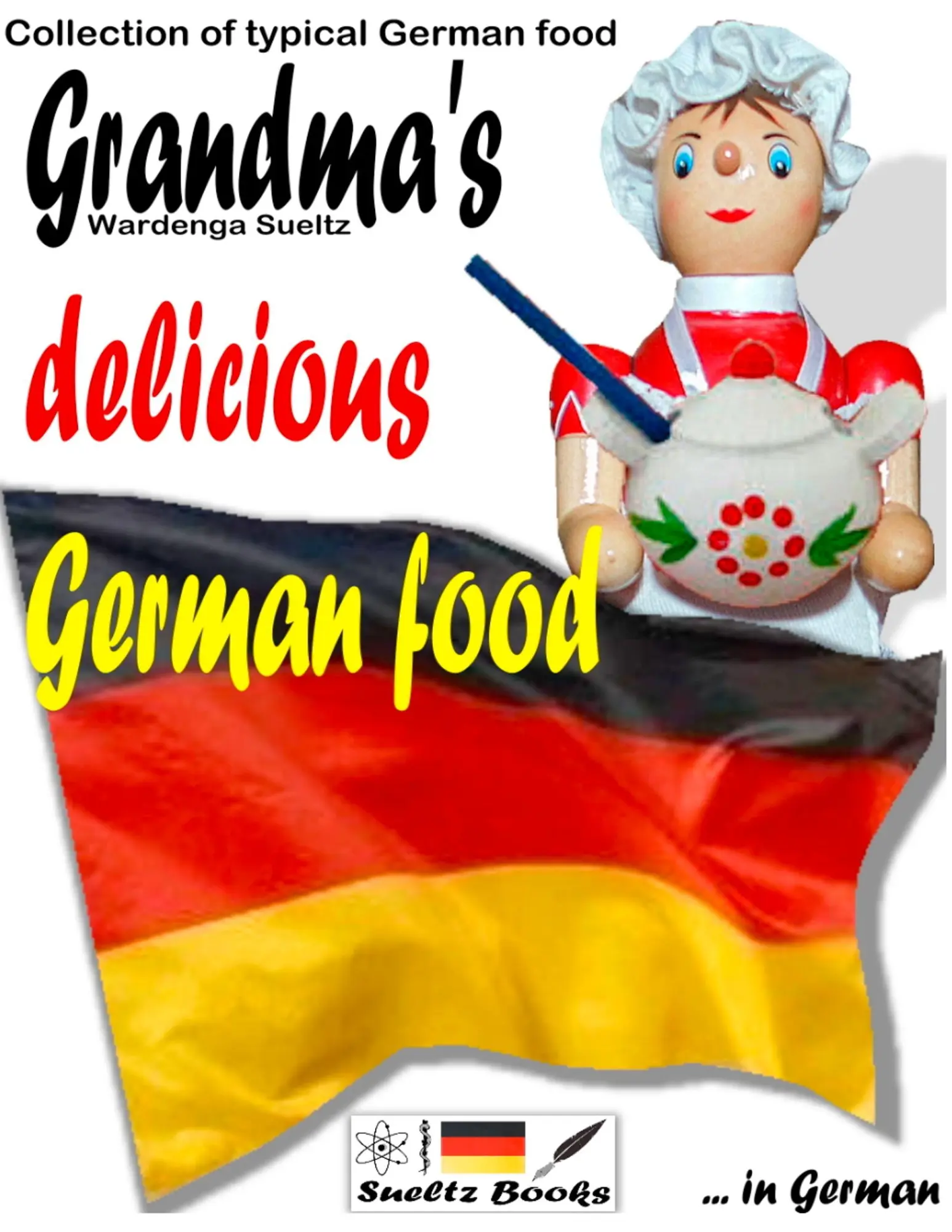 Cover: 9783748120506 | Grandma's delicious German food - Collection of typical German food