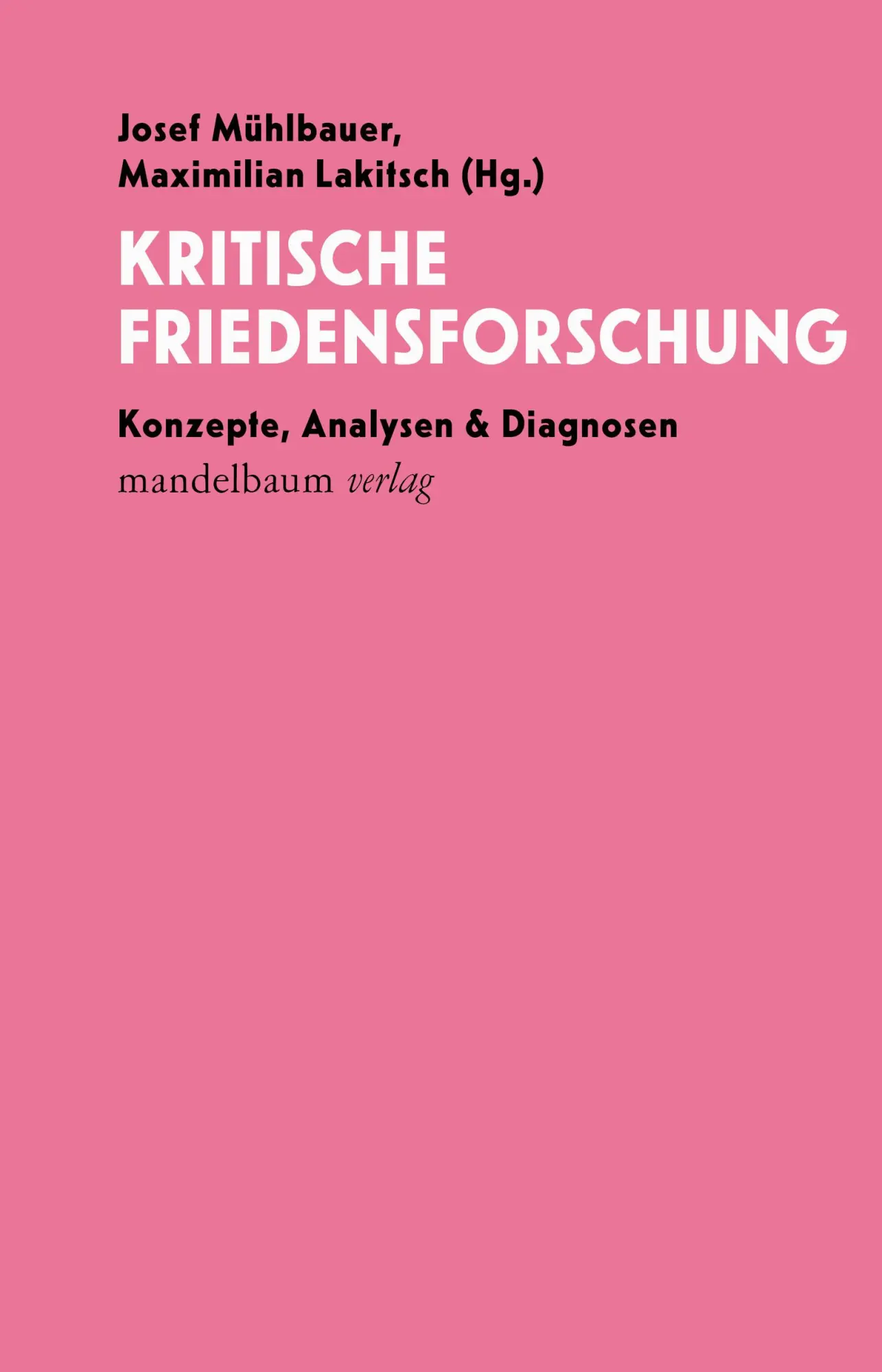 Cover: 9783991360506 | Kritische Friedensforschung | Konzepte, Analysen &amp; Diagnosen | Buch