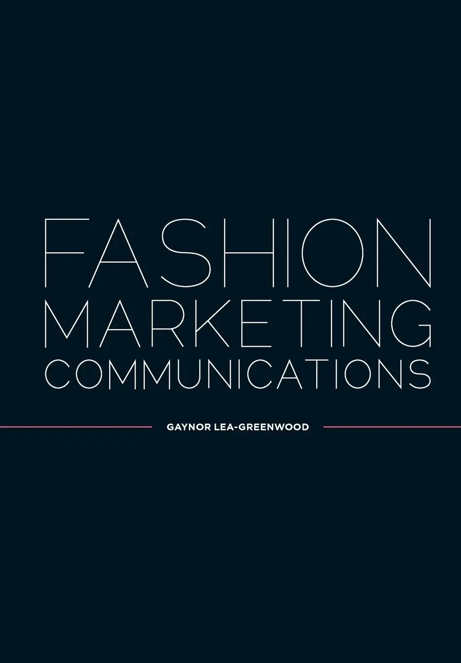 Cover: 9781405150606 | Fashion Marketing Communications | Gaynor Lea-Greenwood | Taschenbuch