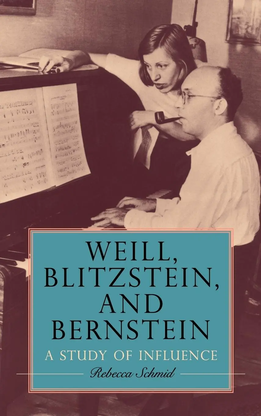 Cover: 9781648250606 | Weill, Blitzstein, and Bernstein | A Study of Influence | Schmid