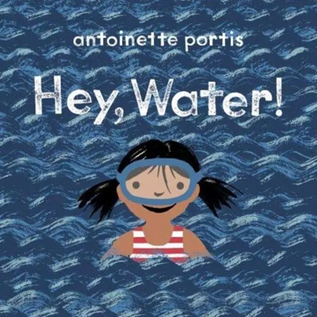 Cover: 9781912650606 | Hey, Water! | Antoinette Portis | Taschenbuch | Englisch | 2021