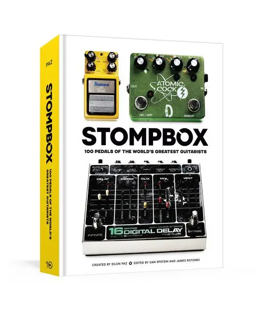 Cover: 9781984860606 | Stompbox | 100 Pedals of the World's Greatest Guitarists | Eilon Paz