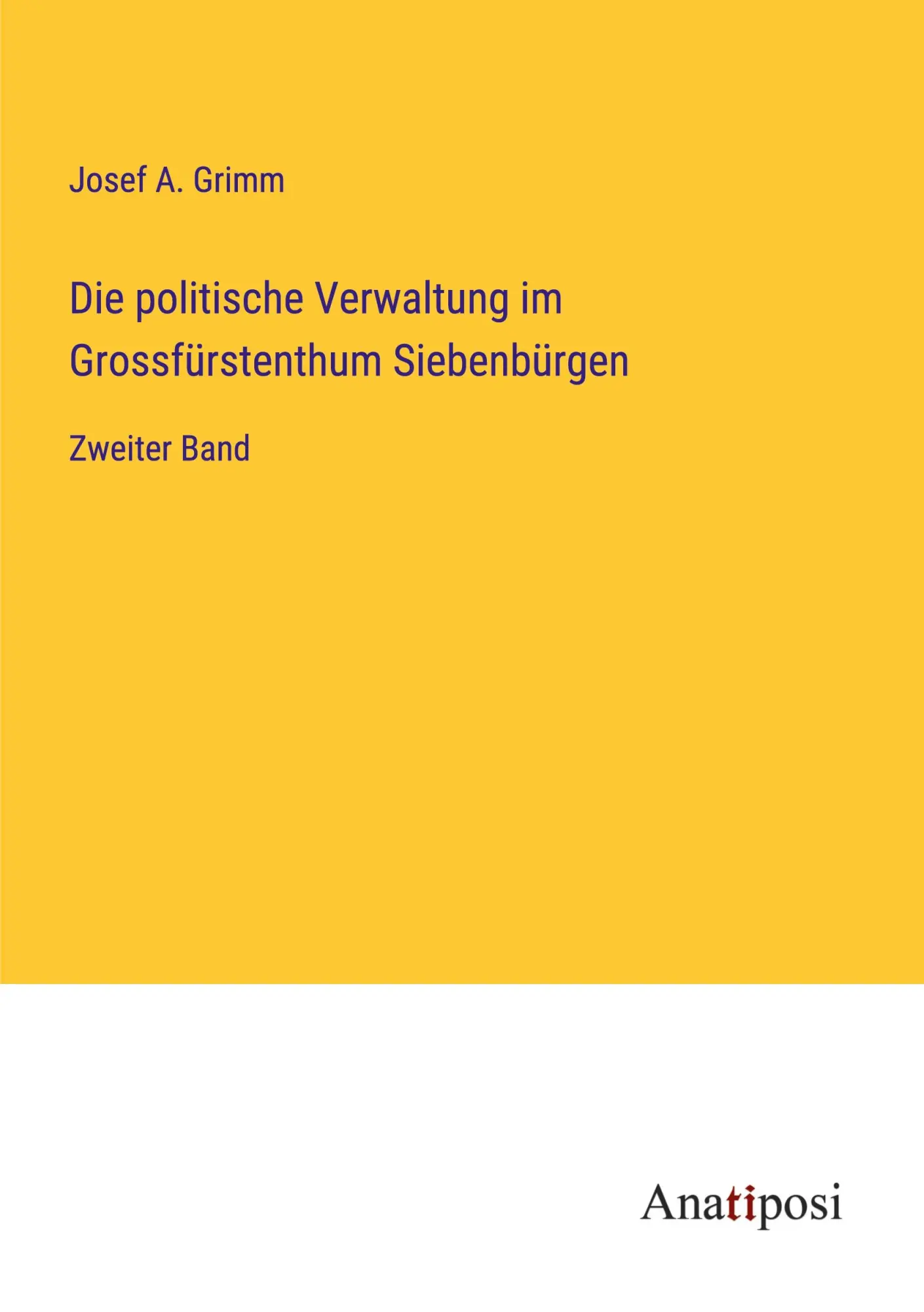 Cover: 9783382020606 | Die politische Verwaltung im Grossfürstenthum Siebenbürgen | Grimm