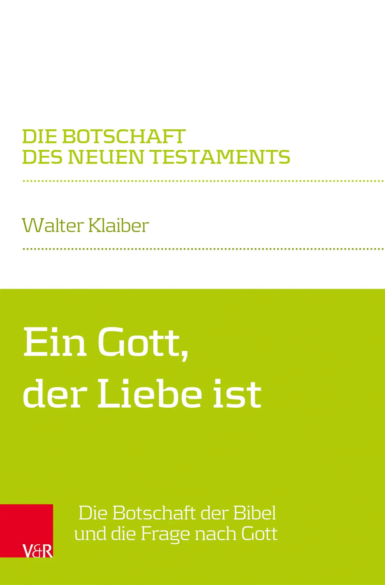Cover: 9783525500606 | Ein Gott, der Liebe ist | Walter Klaiber | Taschenbuch | 349 S. | 2024