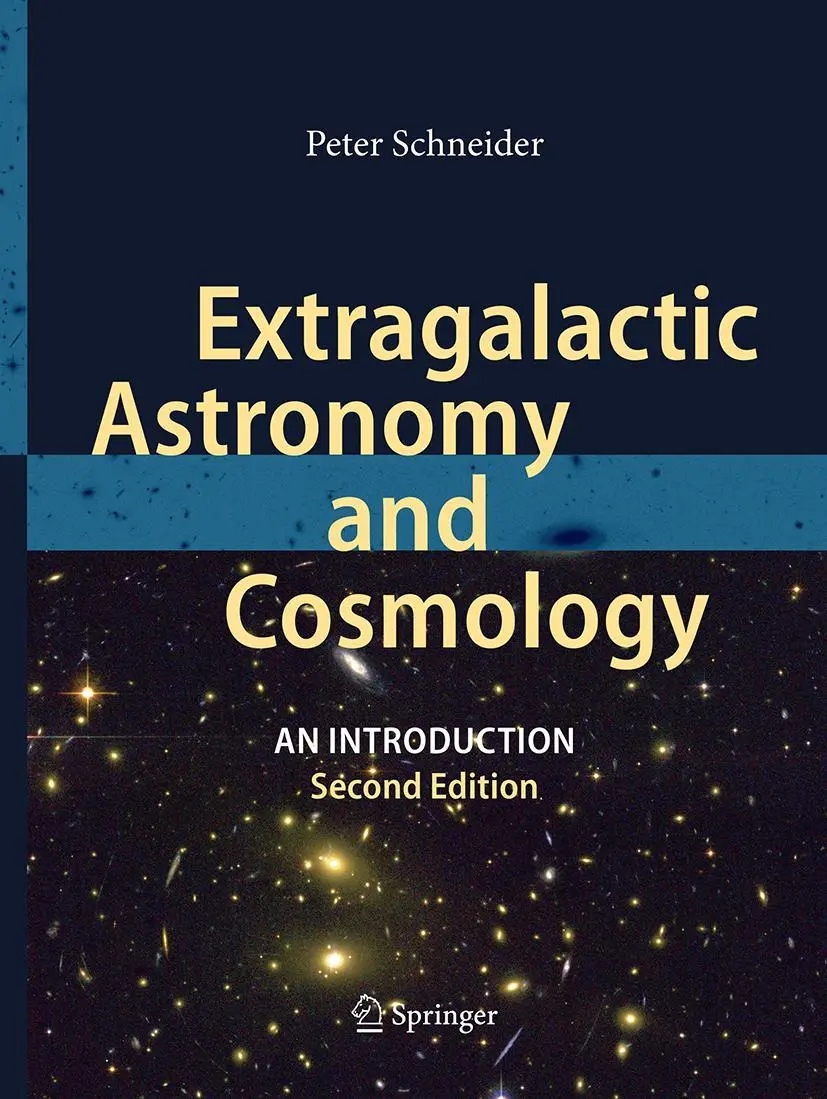 Cover: 9783662500606 | Extragalactic Astronomy and Cosmology | An Introduction | Schneider