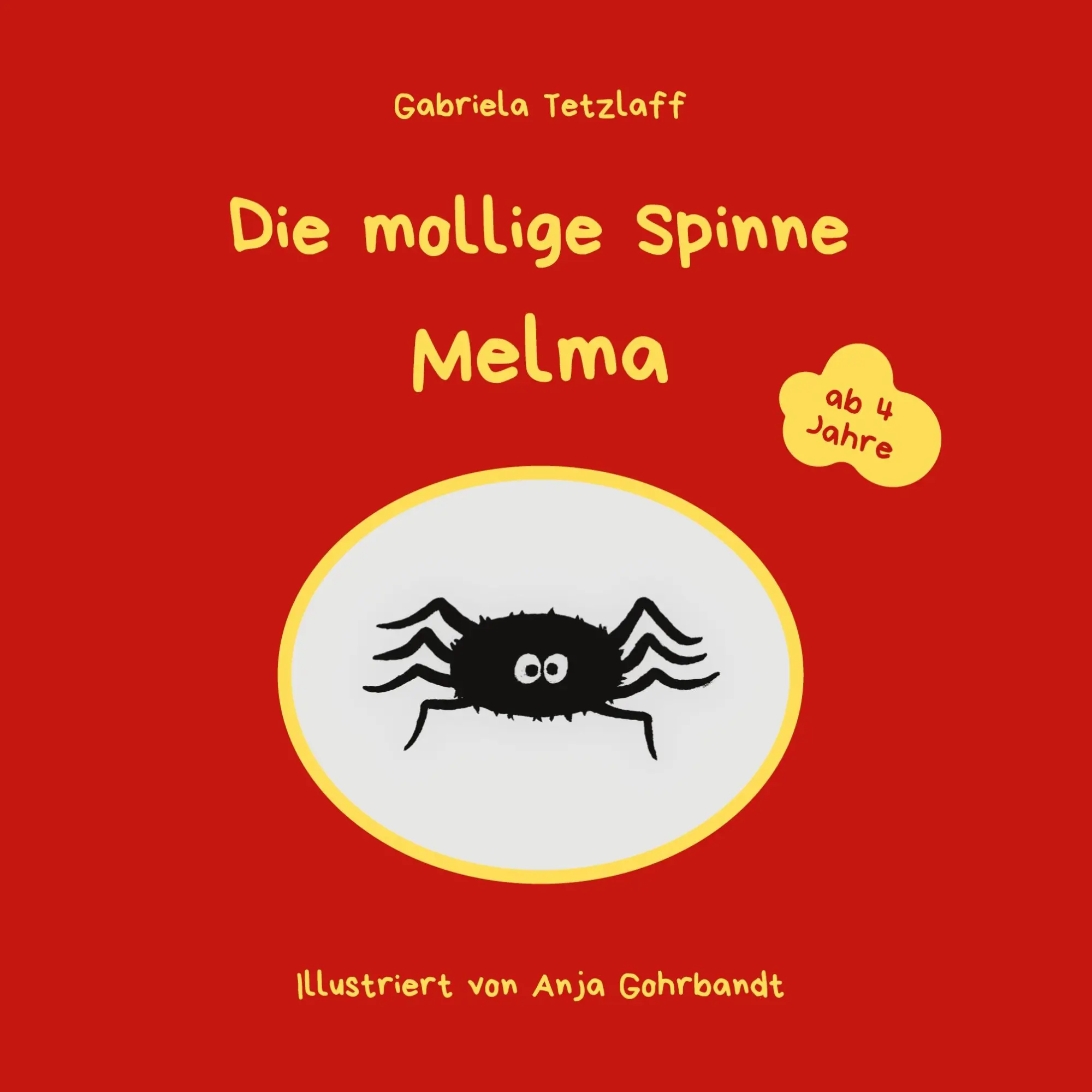 Cover: 9783753440606 | Die mollige Spinne Melma | Gabriela Tetzlaff | Taschenbuch | 40 S.