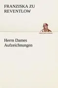 Cover: 9783842470606 | Herrn Dames Aufzeichnungen | Franziska zu Reventlow | Taschenbuch