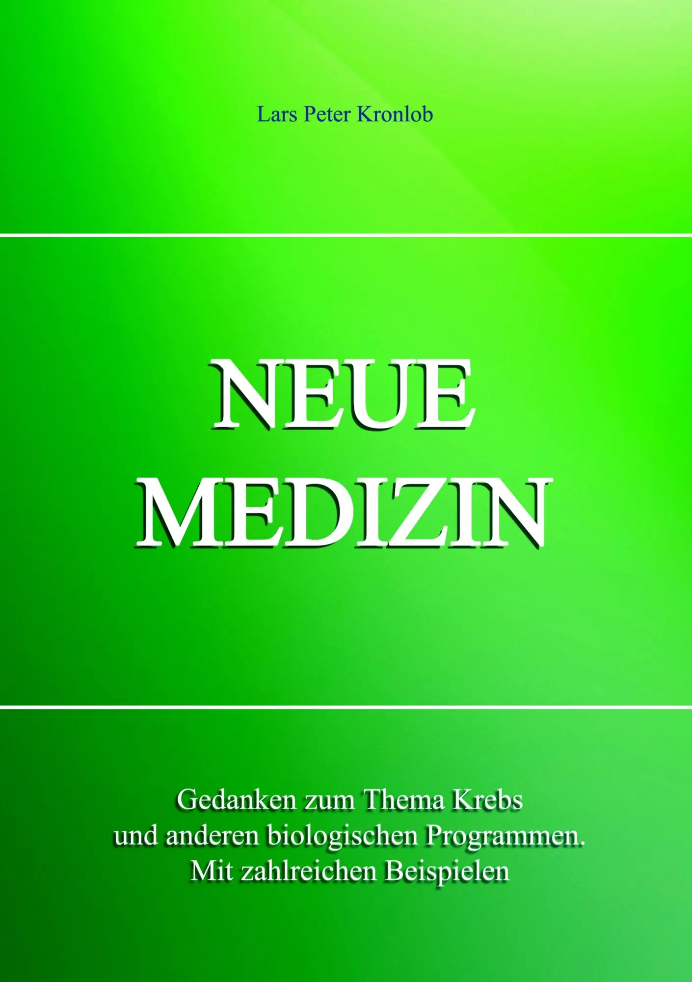Cover: 9783936830606 | Neue Medizin | Lars Peter Kronlob | Taschenbuch | Deutsch | 2018