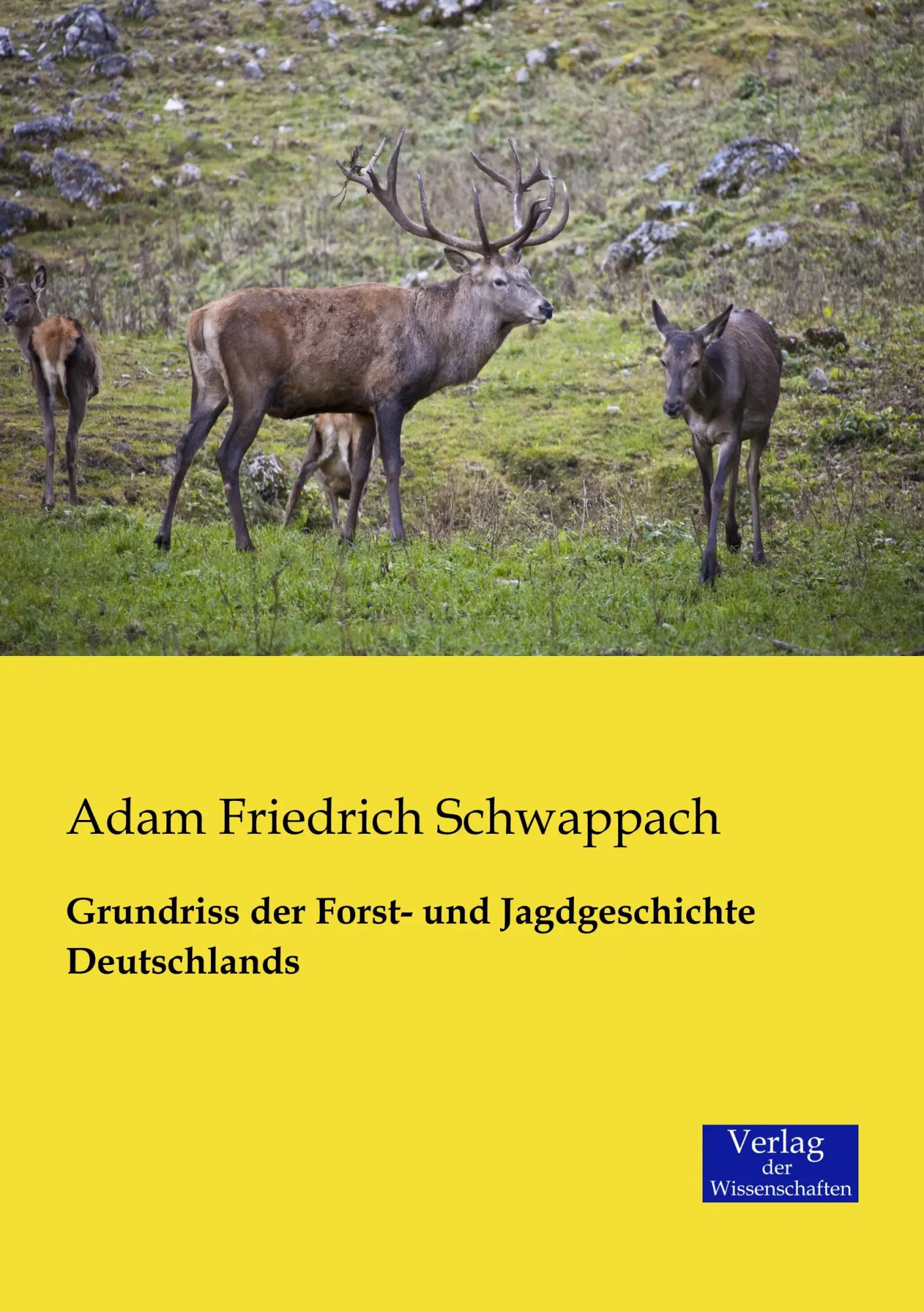 Cover: 9783957000606 | Grundriss der Forst- und Jagdgeschichte Deutschlands | Schwappach