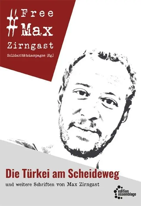 Cover: 9783960420606 | Die Türkei am Scheideweg | und weitere Schriften von Max Zirngast