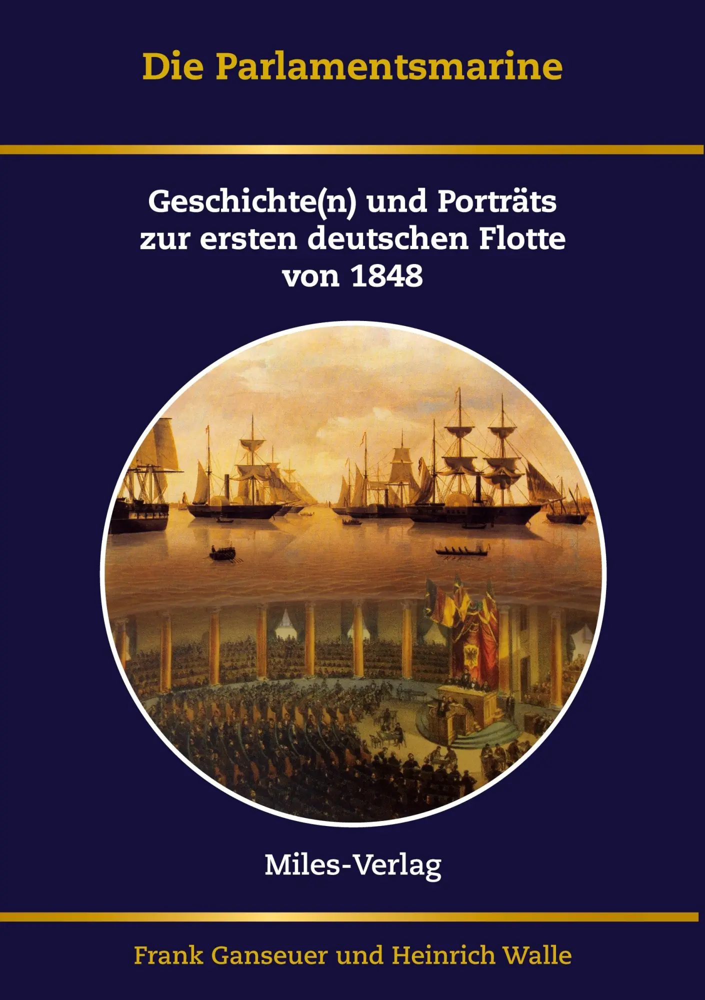 Cover: 9783967760606 | Die Parlamentsmarine | Frank Ganseuer (u. a.) | Taschenbuch | 344 S. Cover: 9783967760606 | Die Parlamentsmarine | Frank Ganseuer (u. a.) | Taschenbuch | 344 S.