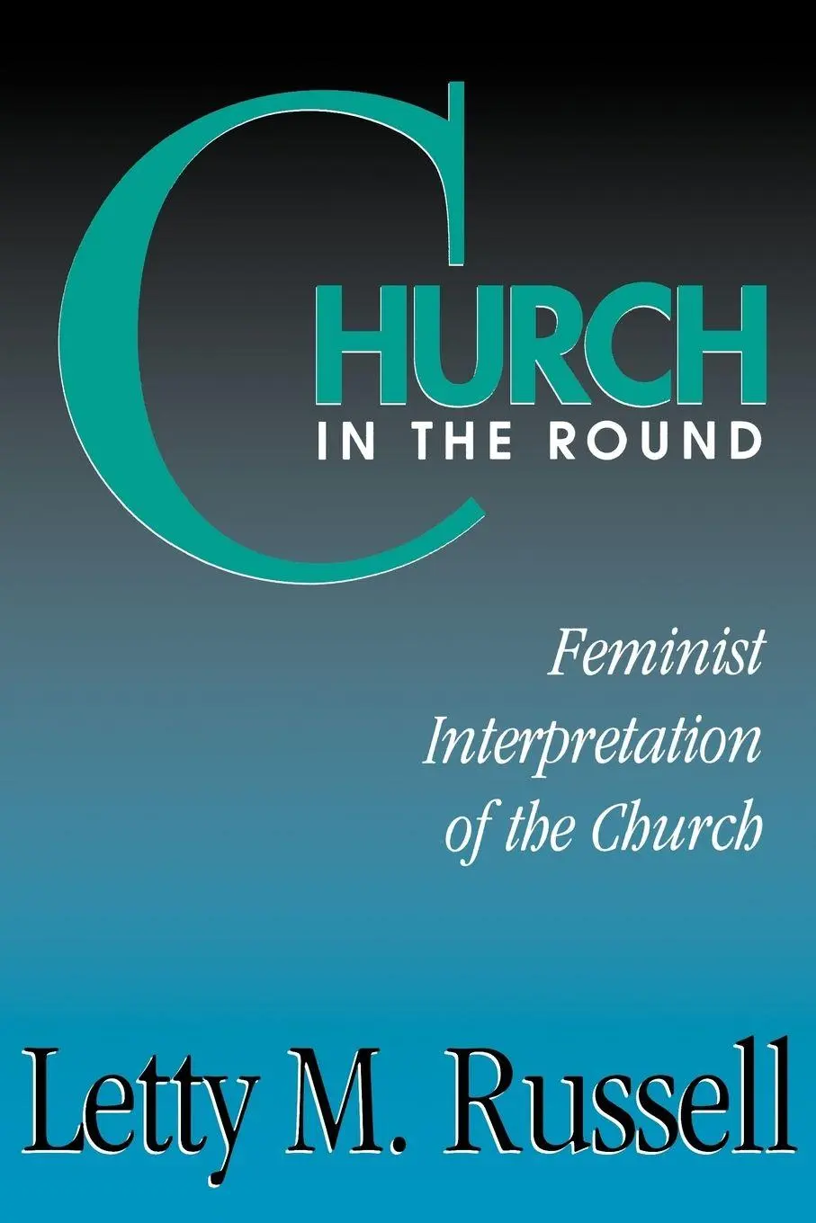 Cover: 9780664250706 | Church in the Round | Feminist Interpretation of the Church | Russell