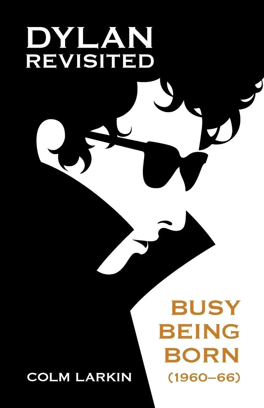 Cover: 9781066640706 | Dylan Revisited | Busy Being Born (1960-66) | Colm Larkin | Buch