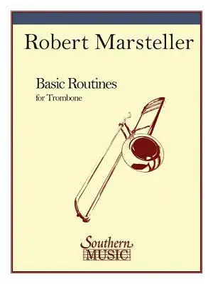 Cover: 9781581060706 | Basic Routines: Trombone | Robert Marsteller | Taschenbuch | Buch