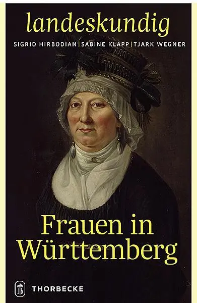 Cover: 9783799520706 | Frauen in Württemberg | Sigrid Hirbodian | Buch | 208 S. | Deutsch