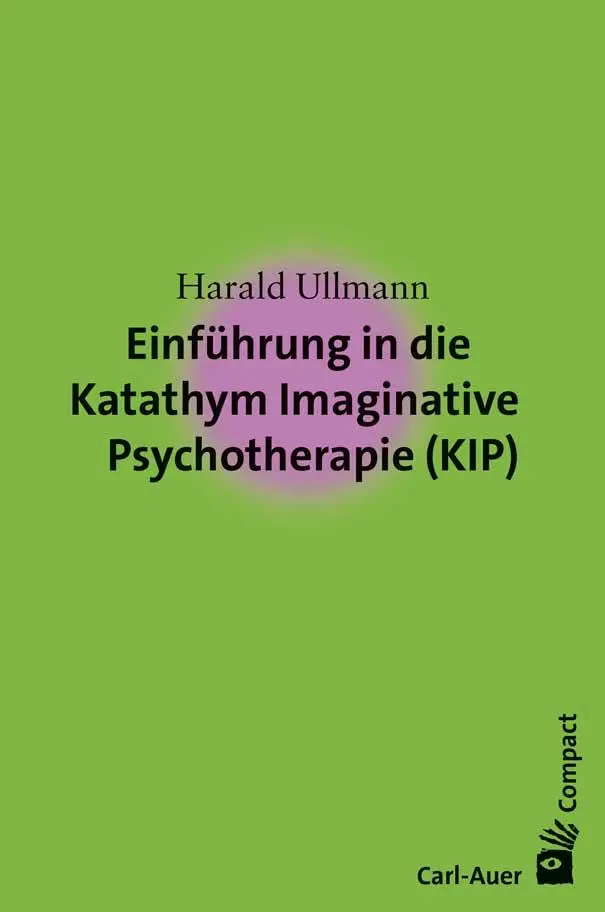 Cover: 9783849700706 | Einführung in die Katathym Imaginative Psychotherapie (KIP) | Ullmann