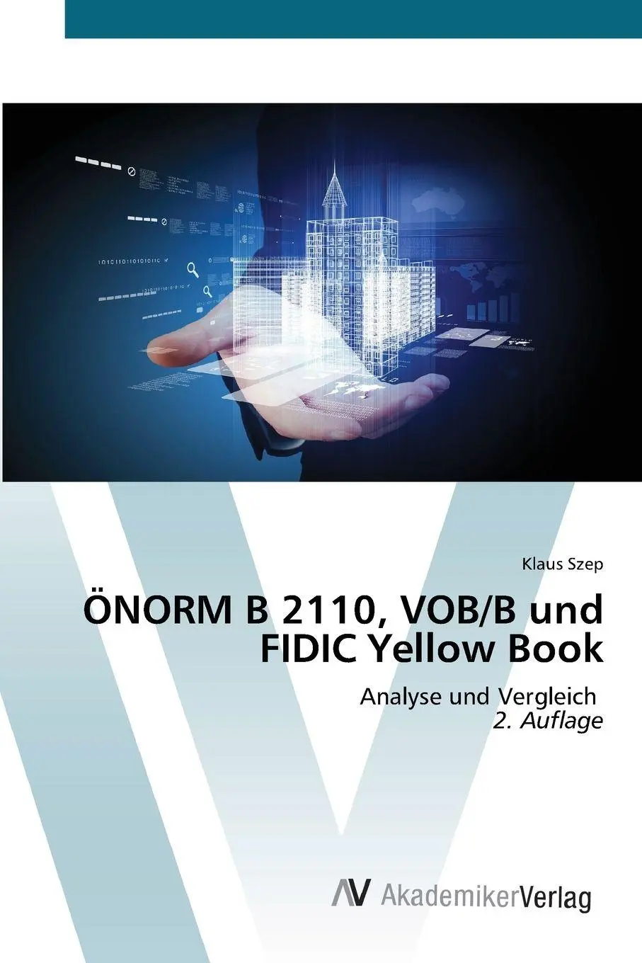 Cover: 9786136360706 | ÖNORM B 2110, VOB/B und FIDIC Yellow Book | Klaus Szep | Taschenbuch