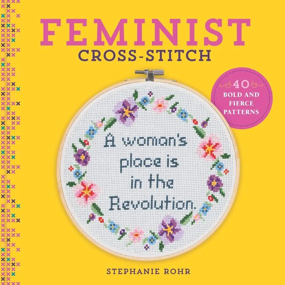 Cover: 9781454710806 | Feminist Cross-Stitch | 40 Bold and Fierce Patterns | Stephanie Rohr