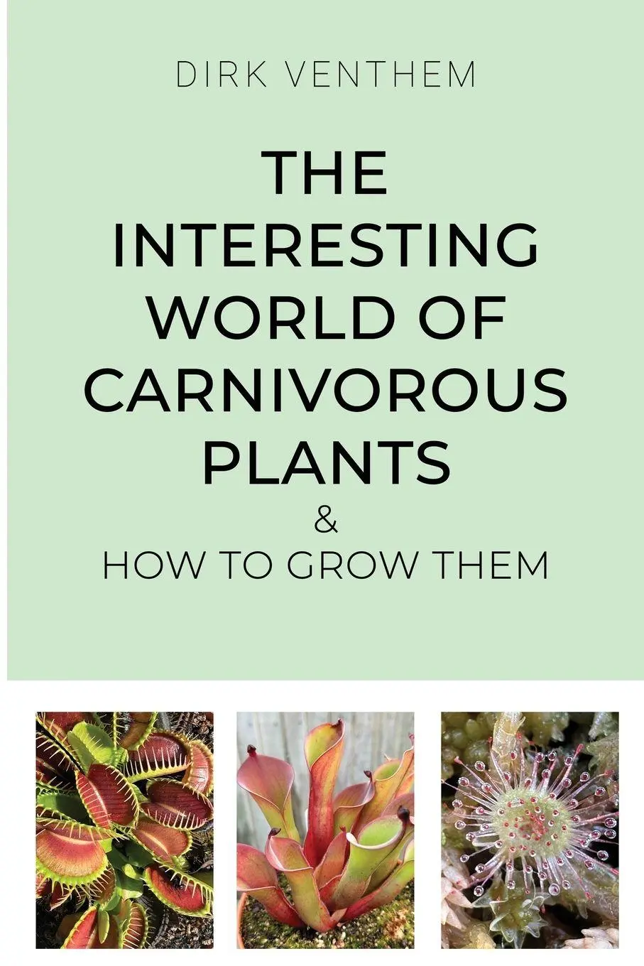Cover: 9781805880806 | The Interesting World of Carnivorous Plants &amp; How to Grow Them | Buch