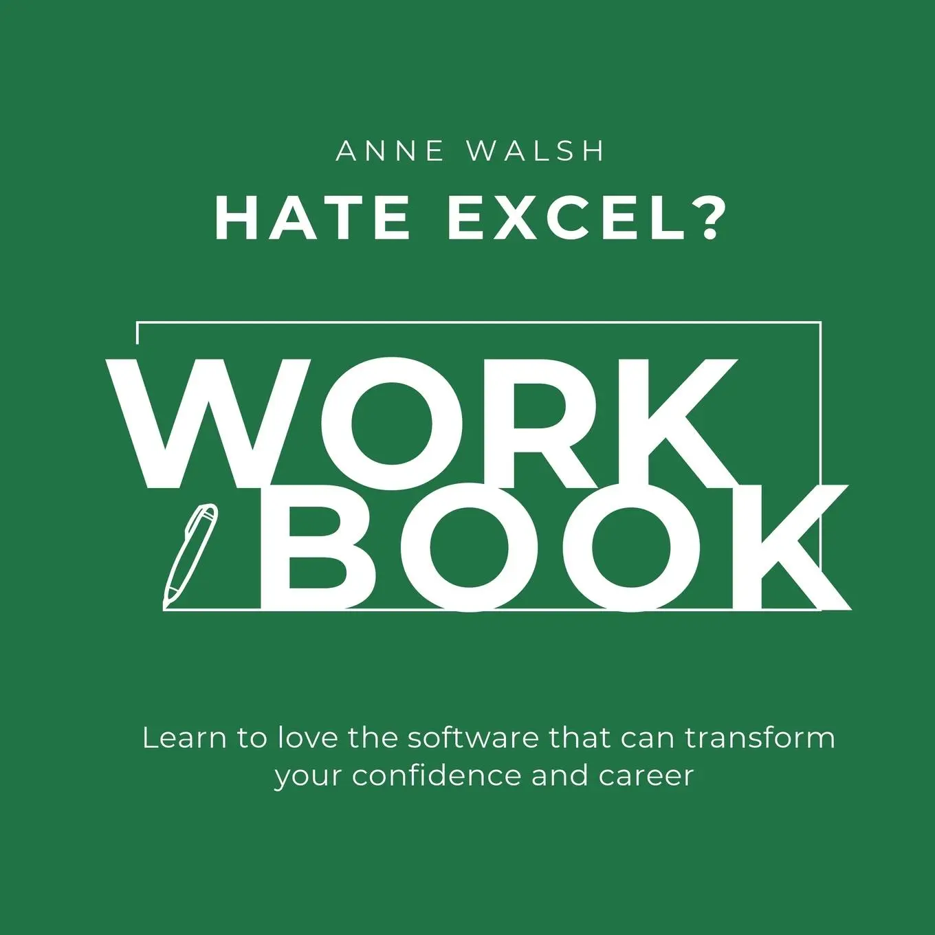 Cover: 9781908770806 | Hate Excel? Workbook. Learn to love the software that can tranform...