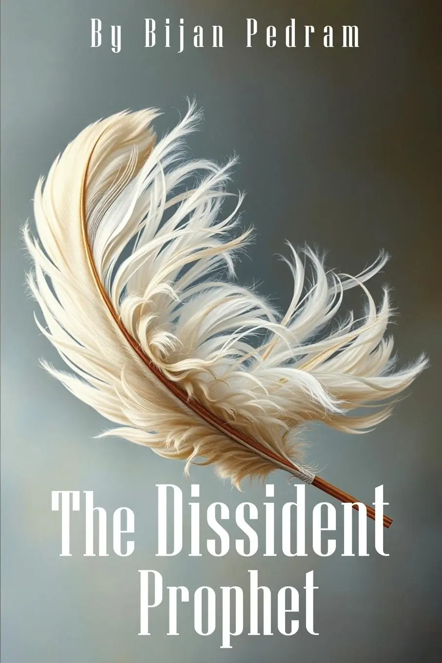 Cover: 9781968000806 | The Dissident Prophet | Bijan Pedram | Taschenbuch | Englisch | 2025