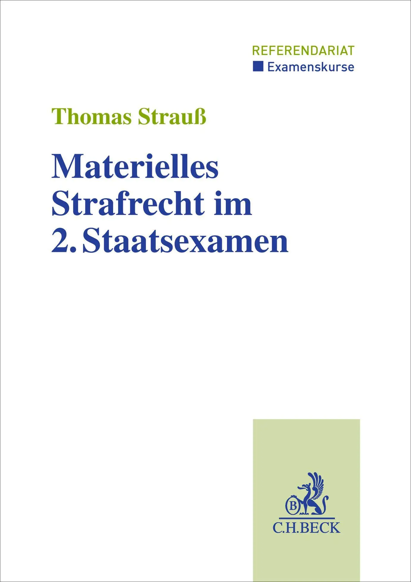 Strauß, Thomas: Materielles Strafrecht im 2. Staatsexamen