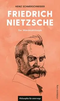 Cover: 9783689480806 | Nietzsche | Der Wanderphilosoph | Heinz Schmerschneider | Taschenbuch