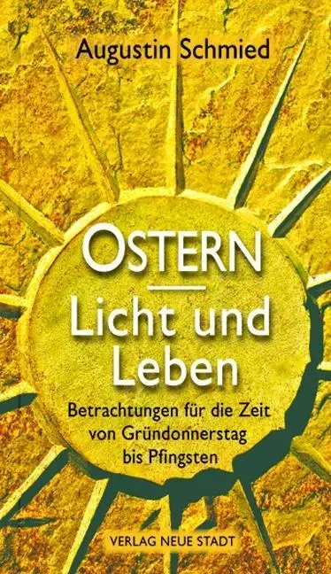 Cover: 9783734610806 | Ostern - Licht und Leben | Augustin Schmied | Taschenbuch | 128 S.