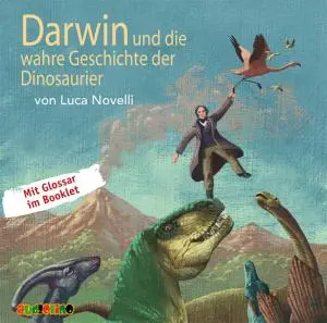 Cover: 9783867370806 | Darwin und die wahre Geschichte der Dinosaurier | Luca Novelli | CD