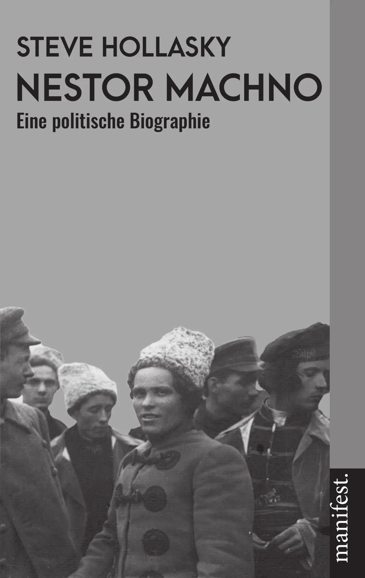 Cover: 9783961560806 | Nestor Machno | Eine politische Biographie | Steve Hollasky | Buch