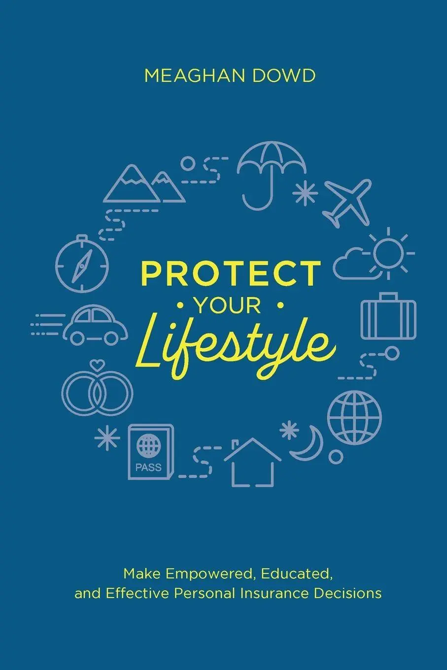 Cover: 9798989700806 | Protect Your Lifestyle | Meaghan Dowd | Taschenbuch | Englisch | 2024