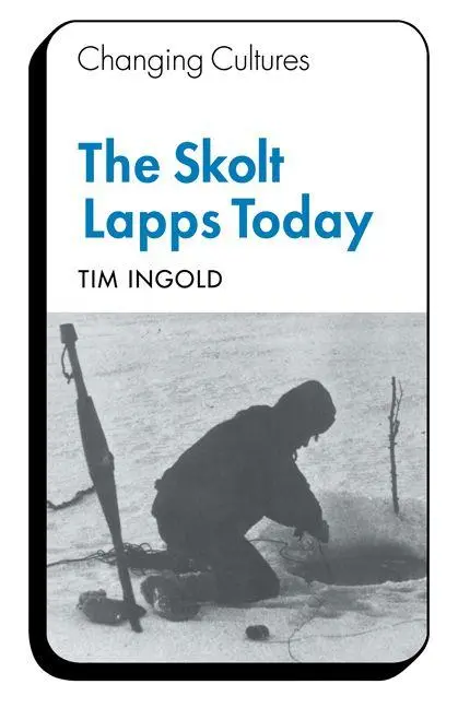 Cover: 9780521290906 | The Skolt Lapps Today | Tim Ingold (u. a.) | Taschenbuch | Englisch