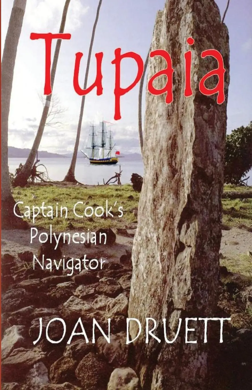 Cover: 9780995130906 | Tupaia | Captain Cook's Polynesian Navigator | Joan Druett | Buch