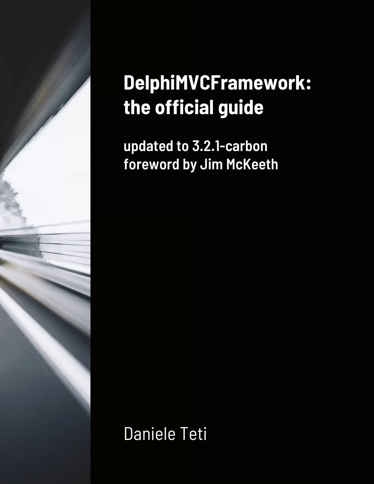 Cover: 9781312680906 | DelphiMVCFramework - the official guide | updated to 3.2.1-carbon
