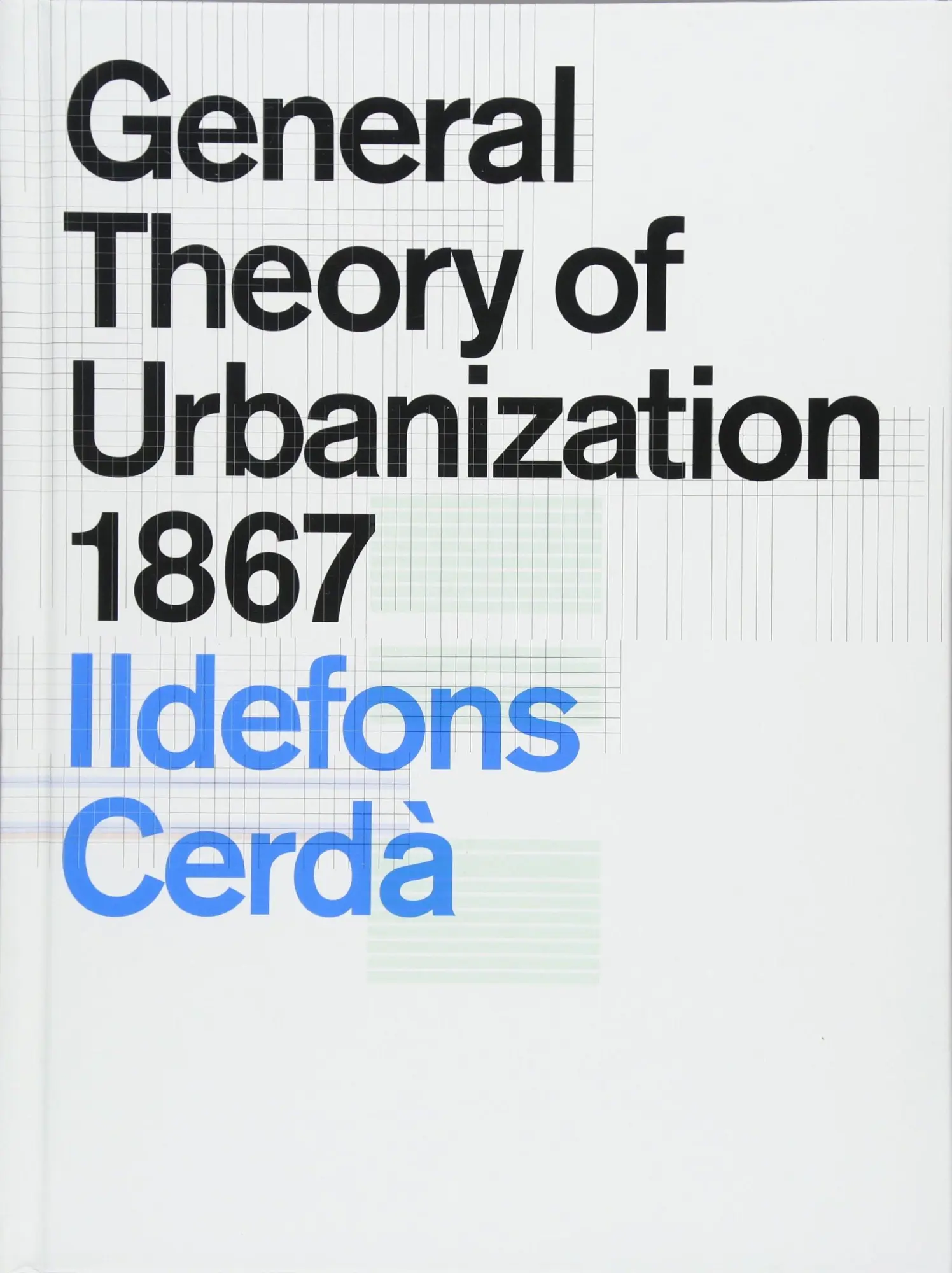 Cover: 9781945150906 | General Theory of Urbanization 1867 | Cerdà Ildefons | Buch | Gebunden