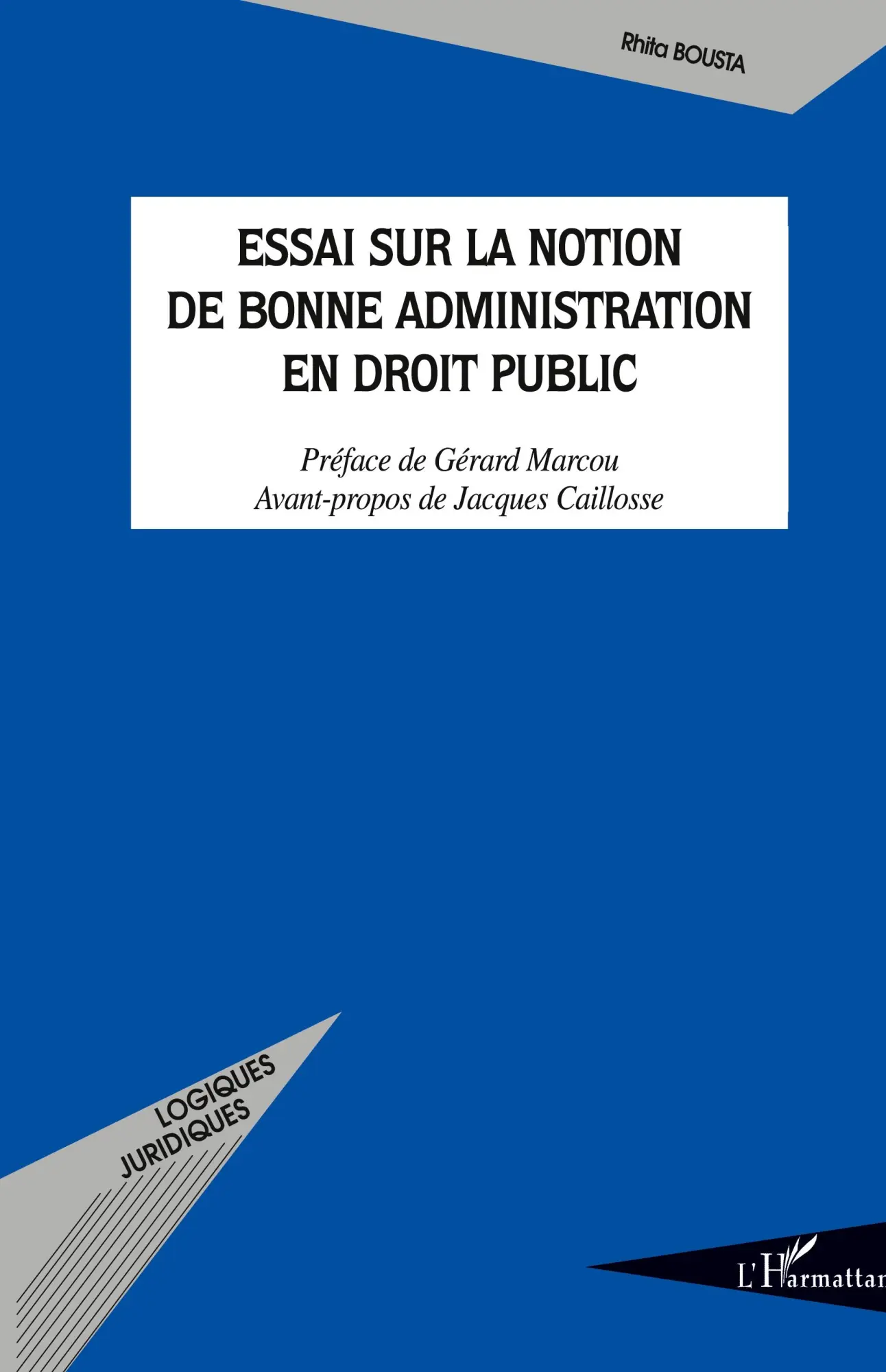 Cover: 9782296130906 | Essai sur la notion de bonne administration en droit public | Bousta