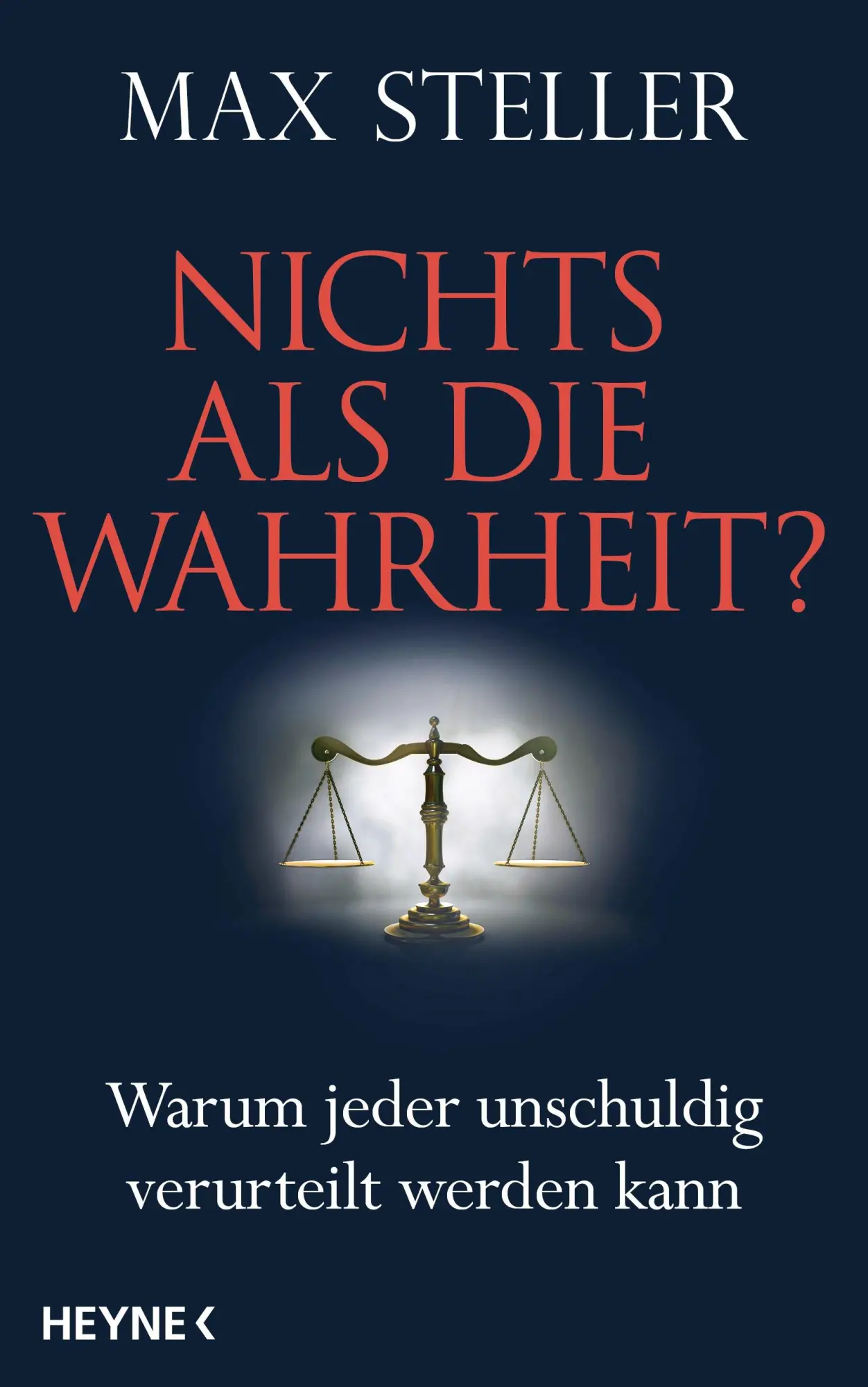 Cover: 9783453200906 | Nichts als die Wahrheit? | Max Steller | Buch | 286 S. | Deutsch