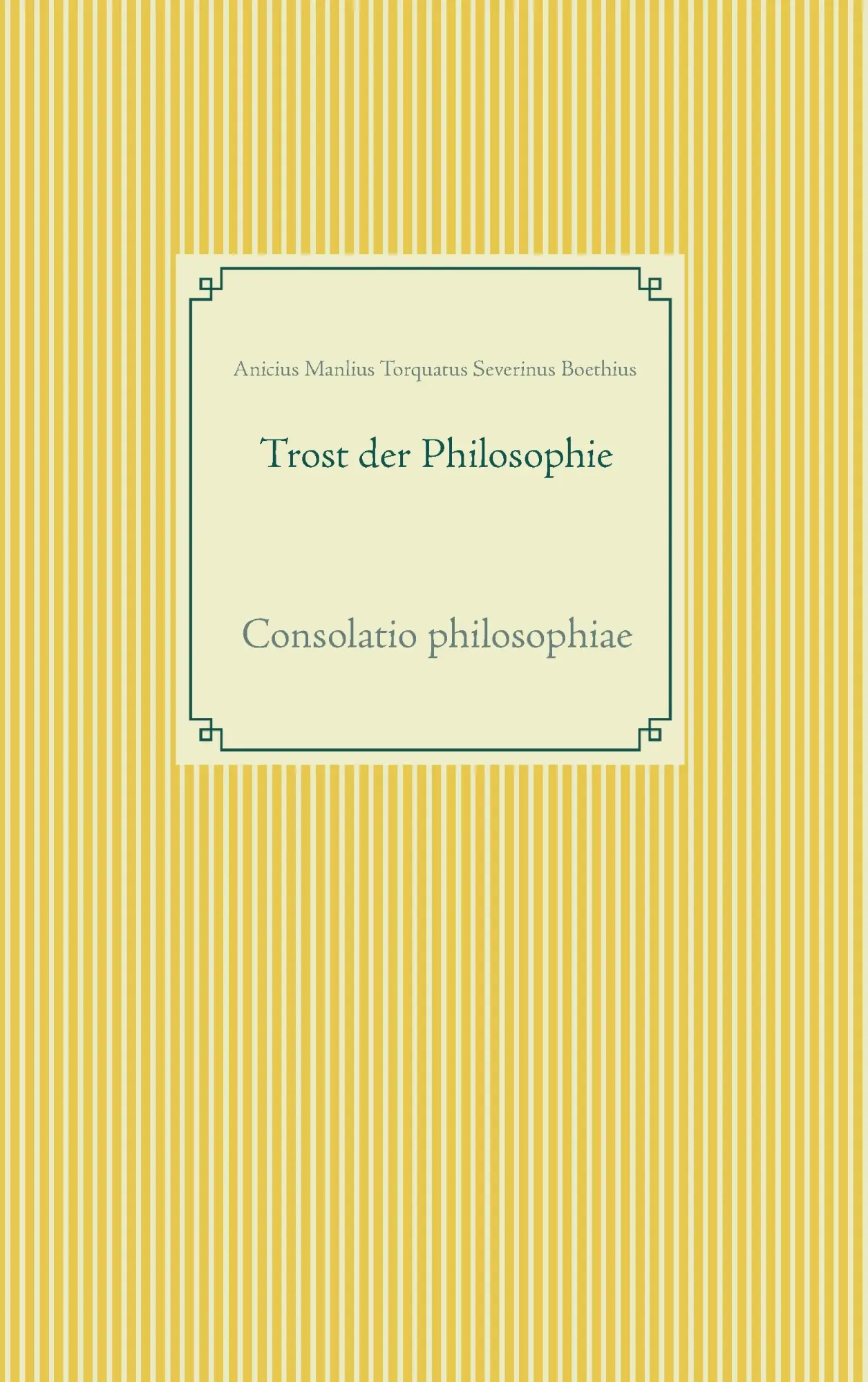Cover: 9783734770906 | Trost der Philosophie | Consolatio philosophiae | Boethius | Buch