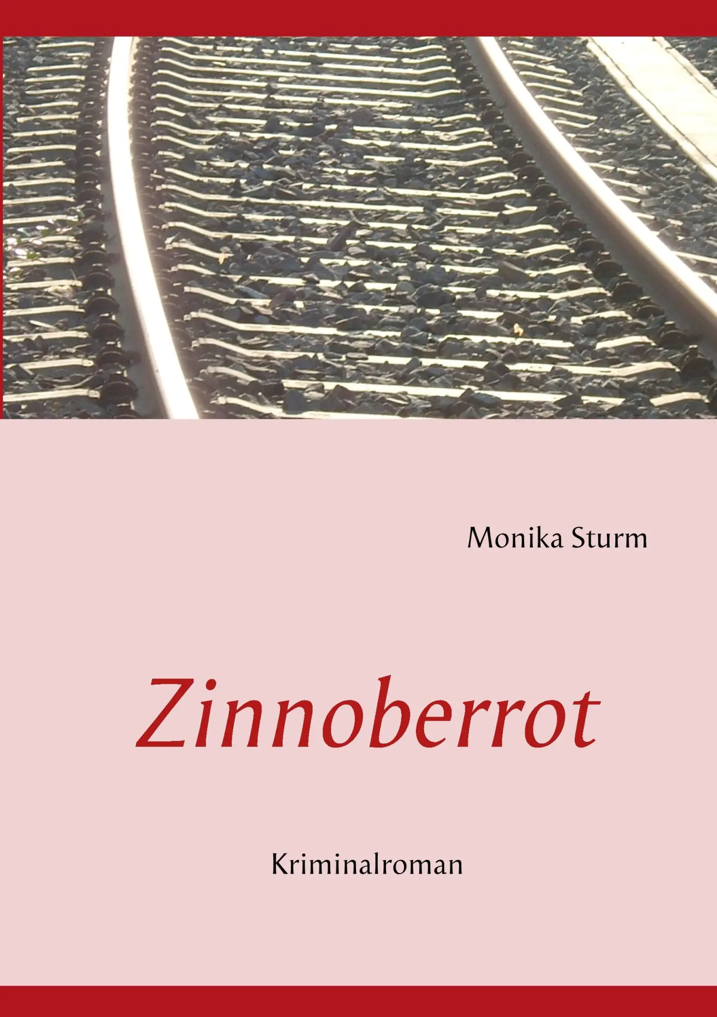 Cover: 9783844800906 | Zinnoberrot | Monika Sturm | Taschenbuch | 336 S. | Deutsch | 2011