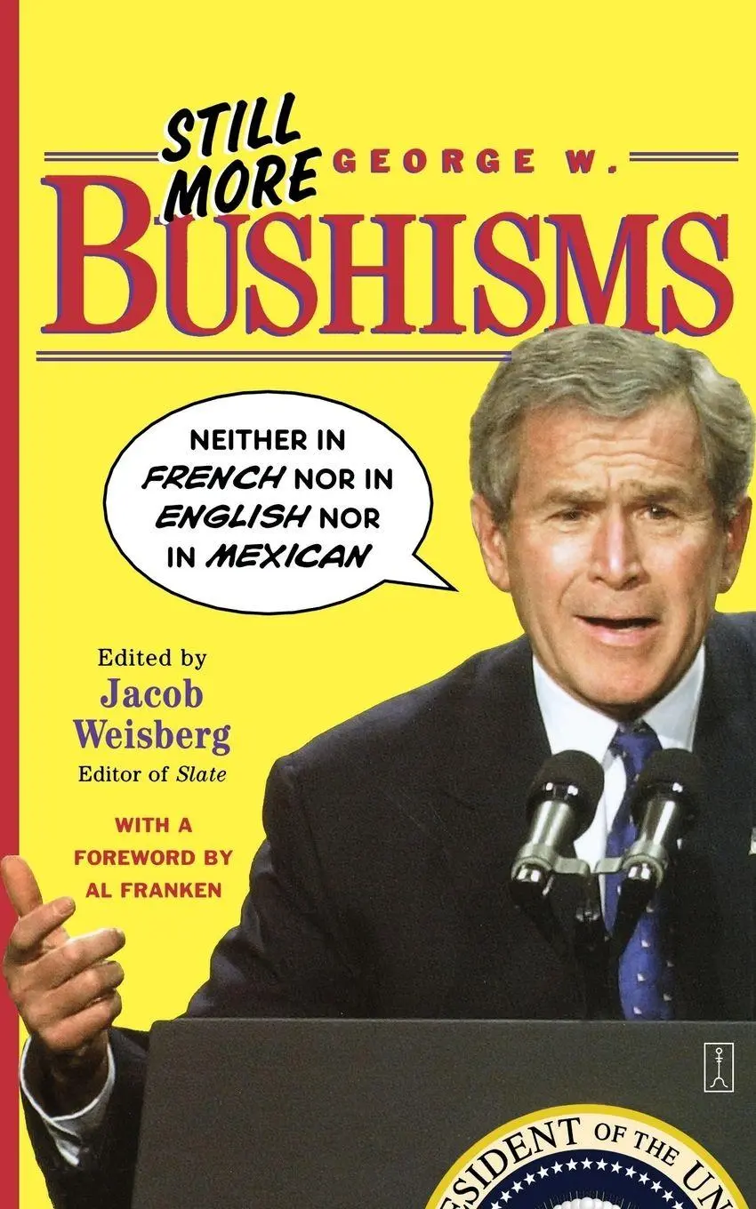 Cover: 9780743251006 | Still More George W. Bushisms | Jacob Weisberg | Taschenbuch | 2003