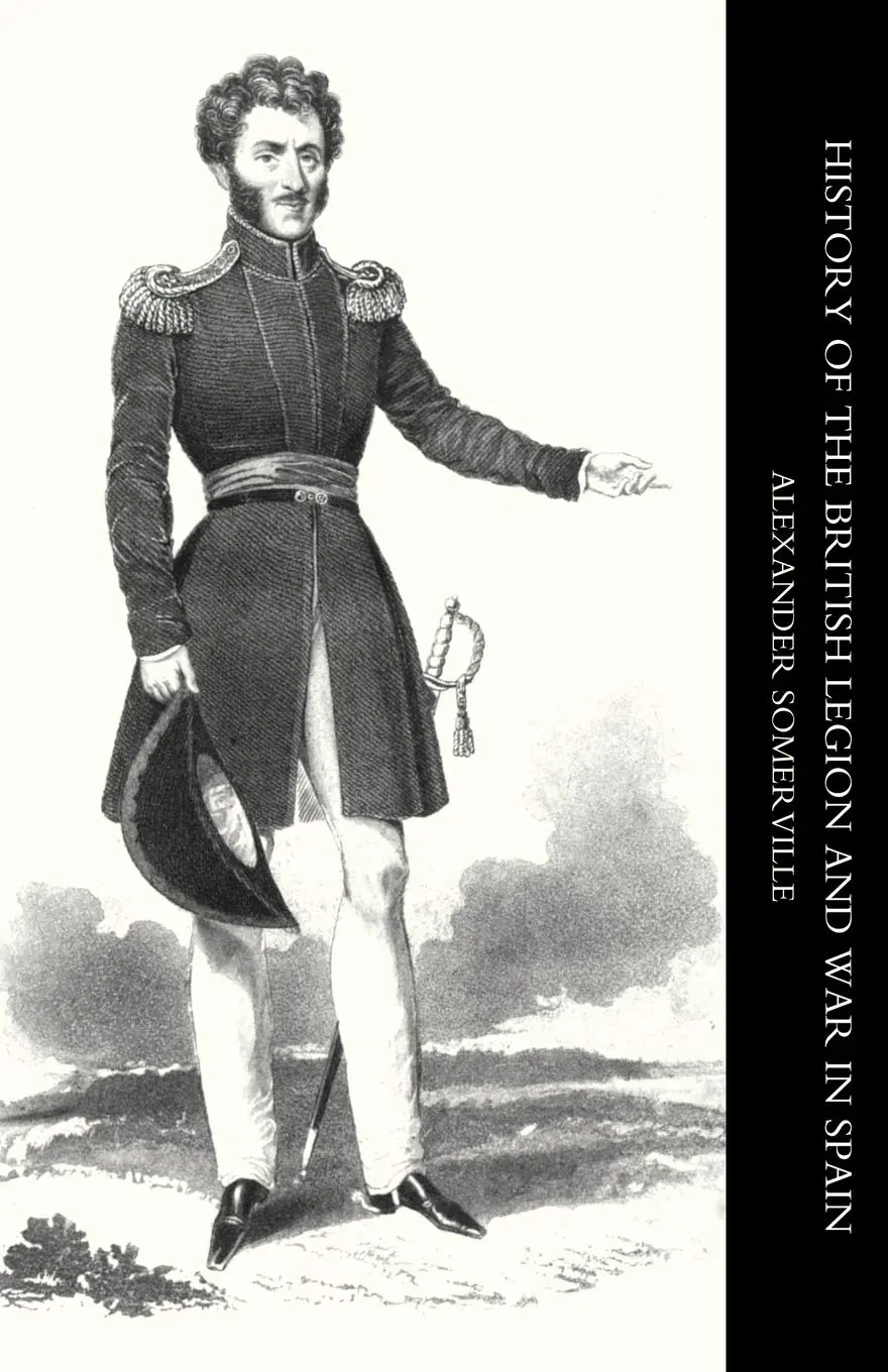 Cover: 9781845741006 | History of the British Legion and War in Spain | Somerville (u. a.)